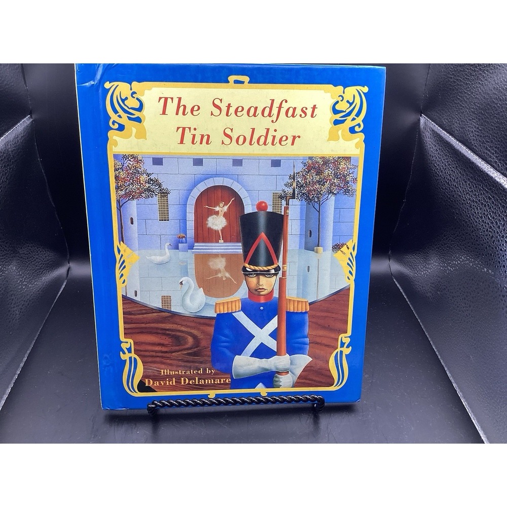 The Steadfast Tin Soldier Children's Book - Illustrated By David Delamare‎ Fair